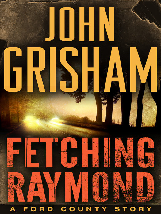 Fetching Raymond: A Story from the Ford County Collection