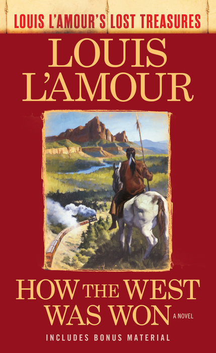 How the West Was Won (Louis L'Amour's Lost Treasures)