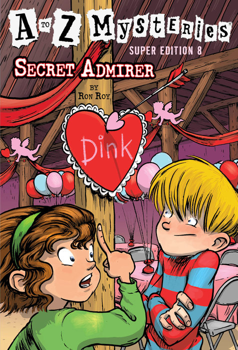 A to Z Mysteries Super Edition #8: Secret Admirer