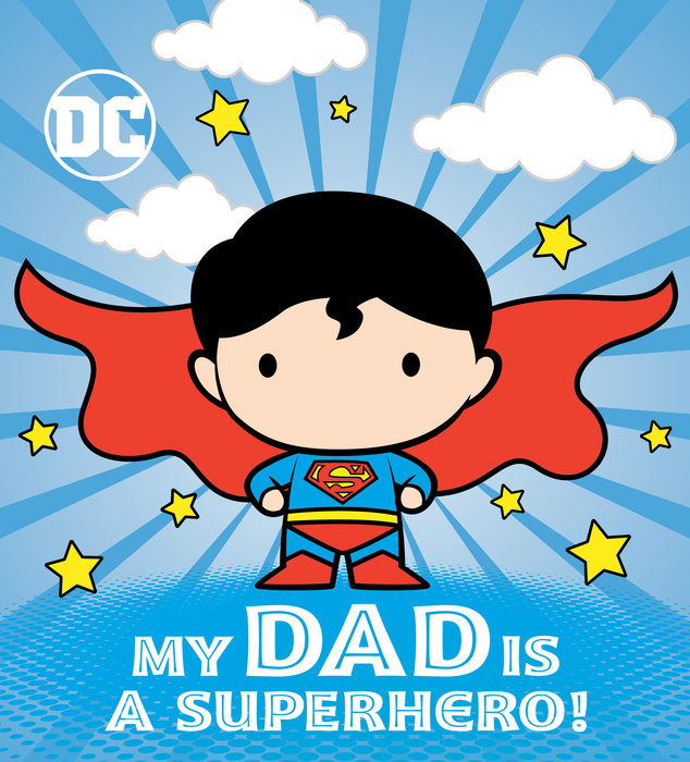 My Dad Is a Superhero! (DC Superman)