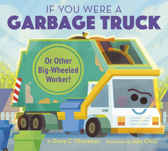 If You Were a Garbage Truck or Other Big-Wheeled Worker!