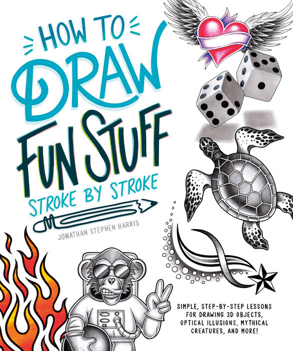 How to Draw Cool Stuff Stroke-by-Stroke
