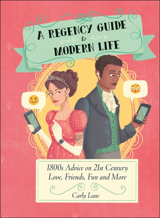 A Regency Guide to Modern Life