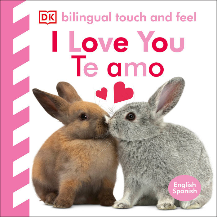Bilingual Baby Touch and Feel: I Love You - Te amo