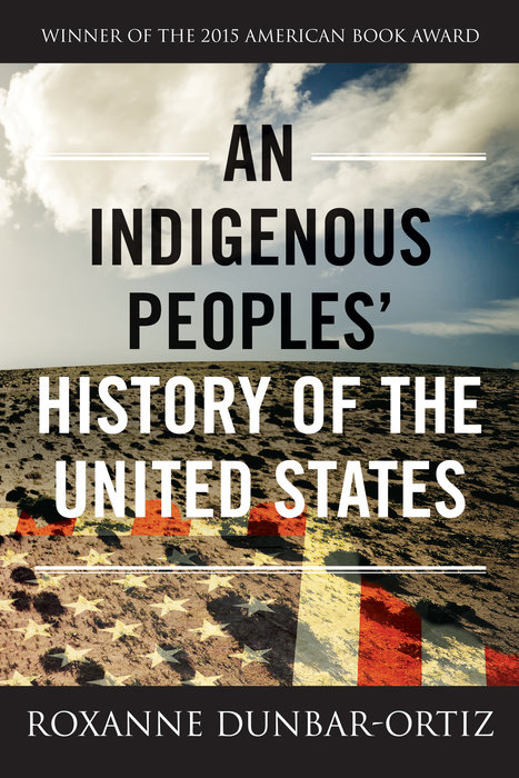 An Indigenous Peoples' History of the United States