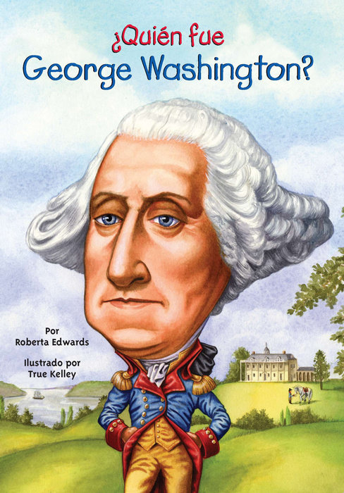 ¿Quién fue George Washington?