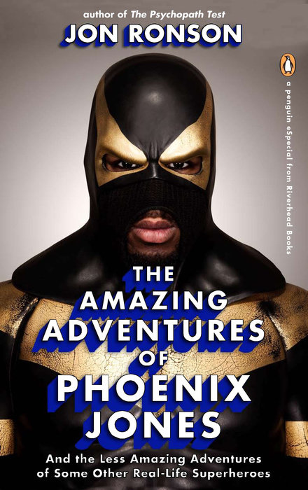 The Amazing Adventures of Phoenix Jones