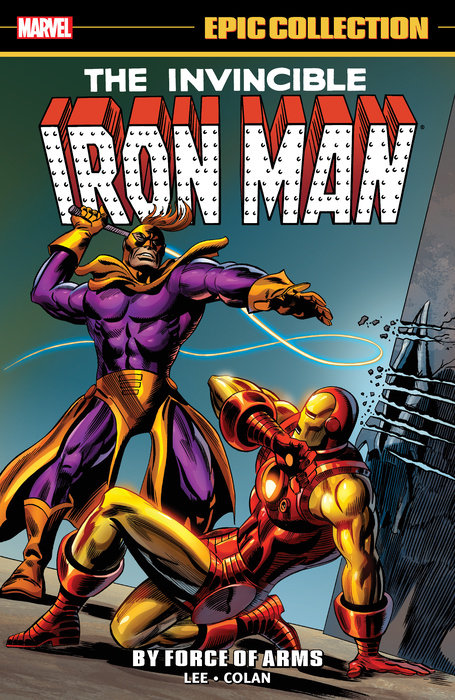IRON MAN EPIC COLLECTION: BY FORCE OF ARMS TPB