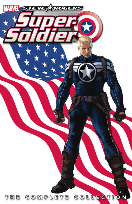 STEVE ROGERS: SUPER-SOLDIER - THE COMPLETE COLLECTION TPB