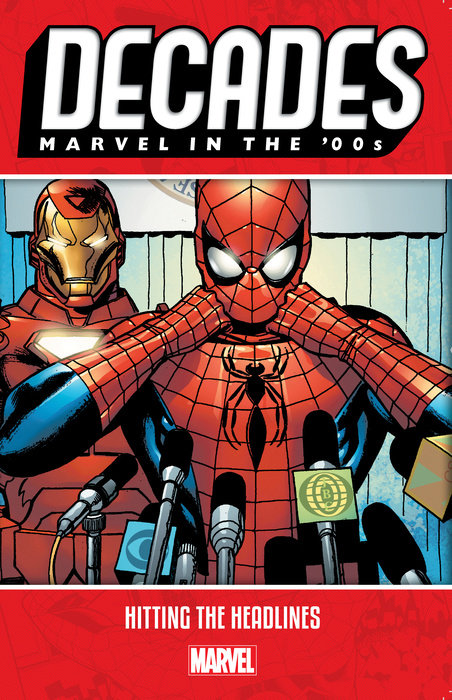 DECADES: MARVEL IN THE '00S - HITTING THE HEADLINES TPB
