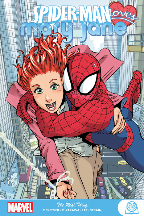 SPIDER-MAN LOVES MARY JANE: THE REAL THING GN-TPB