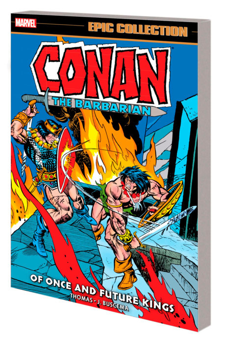 CONAN THE BARBARIAN EPIC COLLECTION: THE ORIGINAL MARVEL YEARS - OF ONCE AND FUTURE KINGS TPB