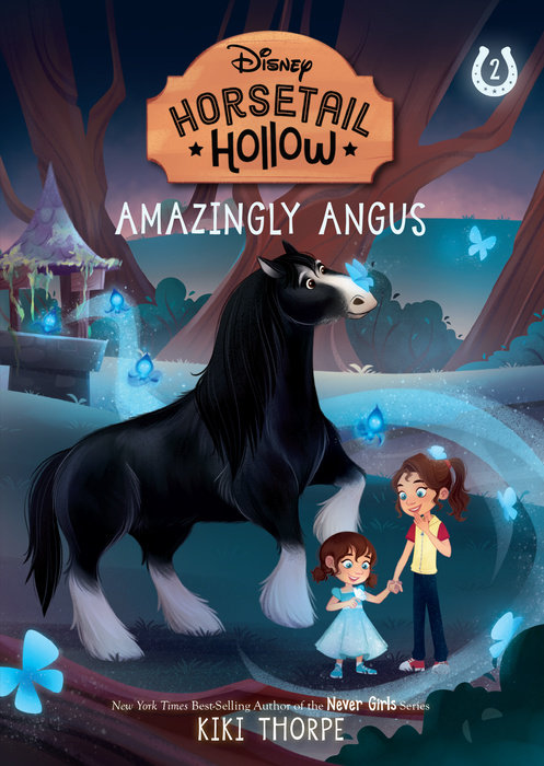 Amazingly Angus: Princess Meridas Horse (Disneys Horsetail Hollow, Book 2)