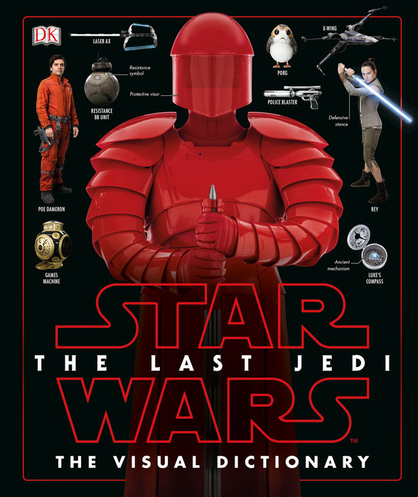 Star Wars The Last Jedi  The Visual Dictionary