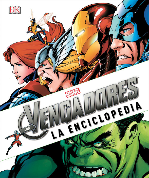 Marvel Los Avengers: La Enciclopedia
