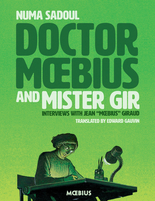 Moebius Library: Doctor Moebius and Mister Gir