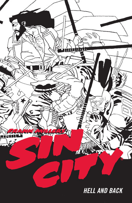 Frank Miller's Sin City Volume 7: Hell and Back (Fourth Edition)