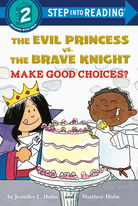 The Evil Princess vs. the Brave Knight: Make Good Choices?