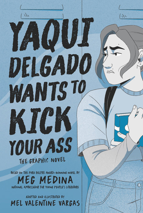 Yaqui Delgado Wants to Kick Your Ass: The Graphic Novel