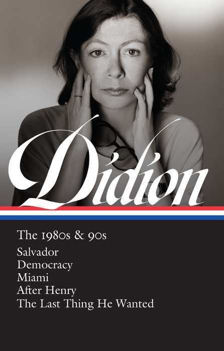 Joan Didion: The 1980s & 90s (LOA #341)