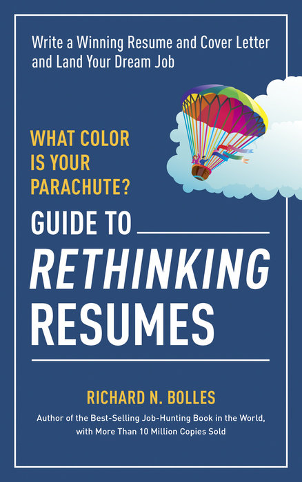 What Color Is Your Parachute? Guide to Rethinking Resumes