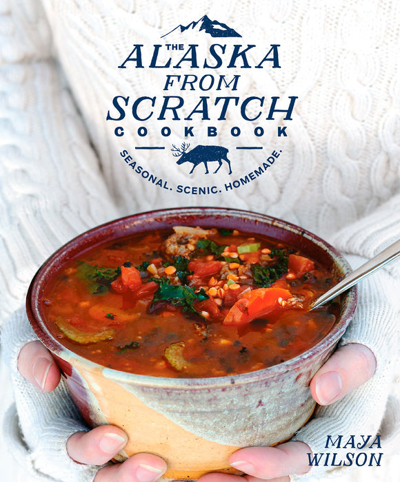 The Alaska from Scratch Cookbook