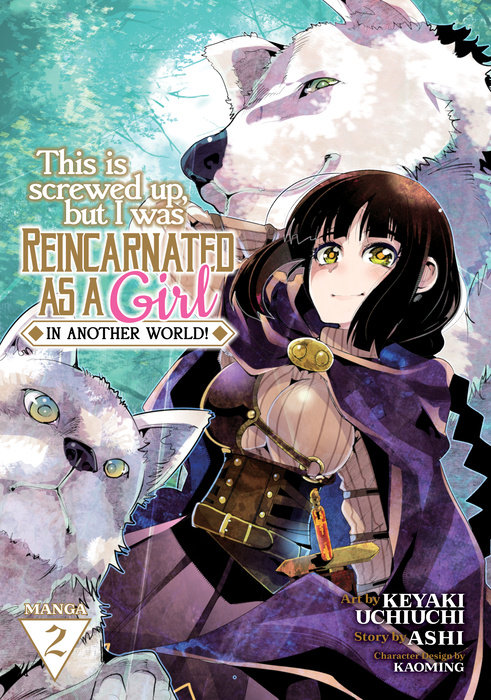 This Is Screwed Up, but I Was Reincarnated as a GIRL in Another World! (Manga) V ol. 2