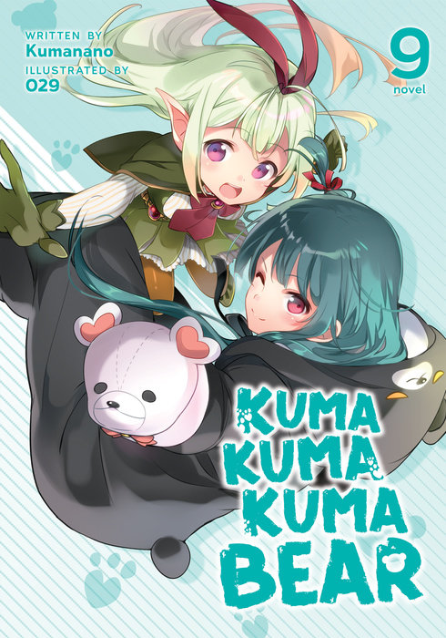 Kuma Kuma Kuma Bear (Light Novel) Vol. 9