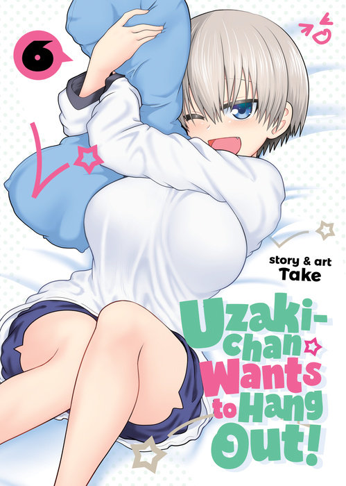 Uzaki-chan Wants to Hang Out! Vol. 6
