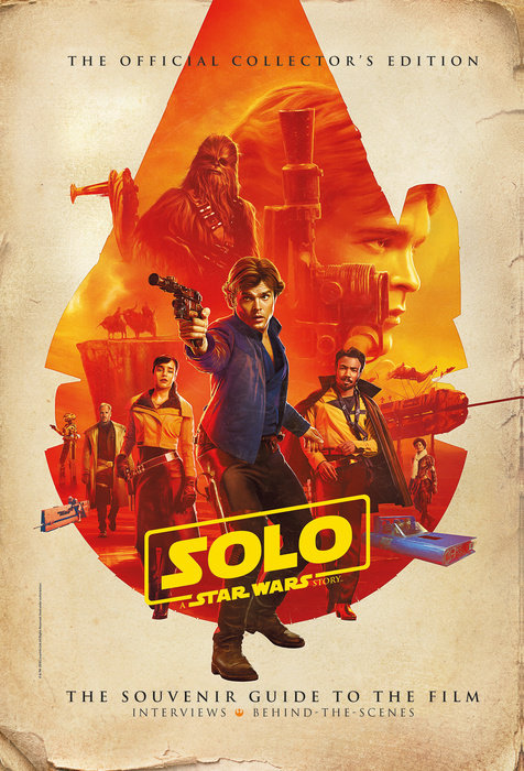 Star Wars: Solo A Star Wars Story Official Collector's Edition