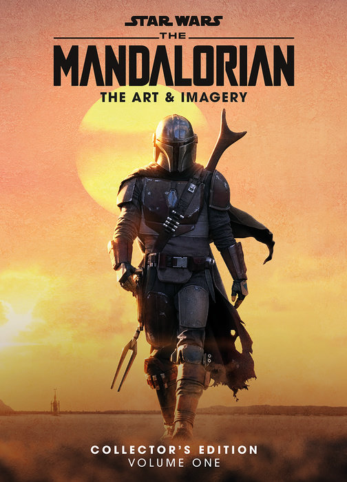 Star Wars: The Mandalorian: The Art & Imagery Collector's Edition Vol. 1