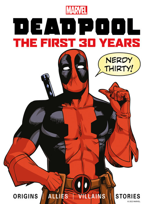 Marvel's Deadpool The First 30 Years