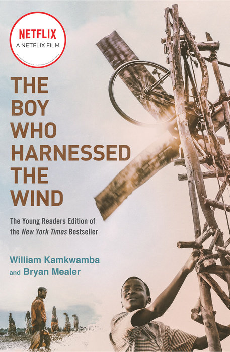 The Boy Who Harnessed the Wind (Movie Tie-in Edition)