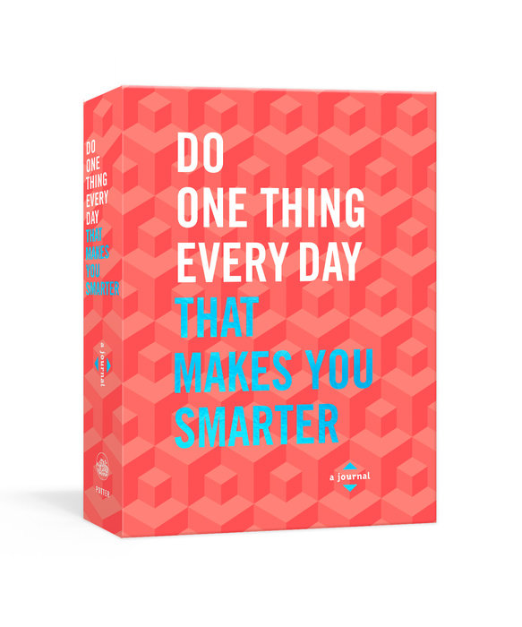 Do One Thing Every Day That Makes You Smarter
