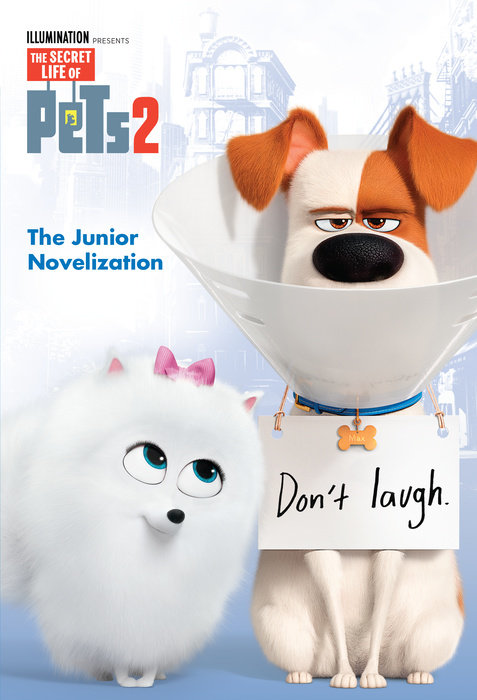 The Secret Life of Pets 2 Junior Novelization (The Secret Life of Pets 2)
