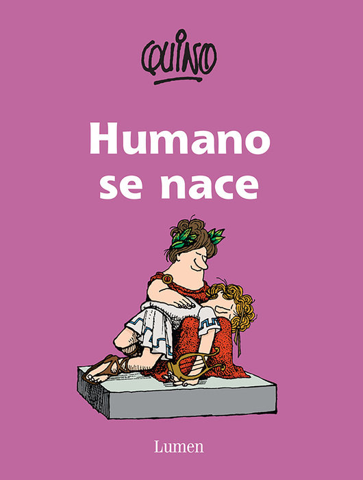 Humano se nace / To Be Human Is to Be Born
