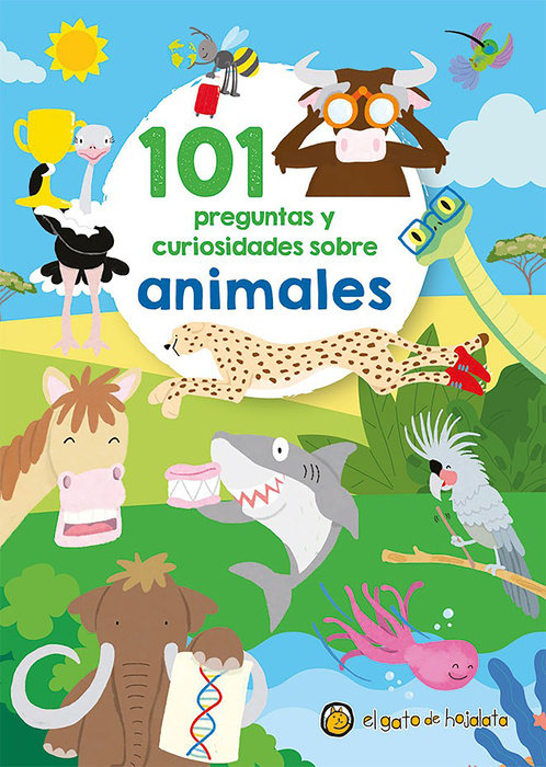 101 preguntas y curiosidades sobre animales / 101 Questions and Curiosities abou t Animals