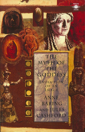 The Myth of the Goddess by Jules Cashford and Anne Baring