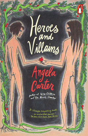 Heroes and Villains by Angela Carter