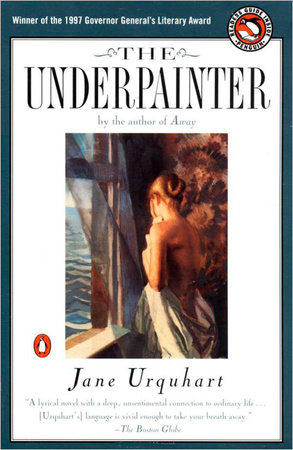 The Underpainter by Jane Urquhart
