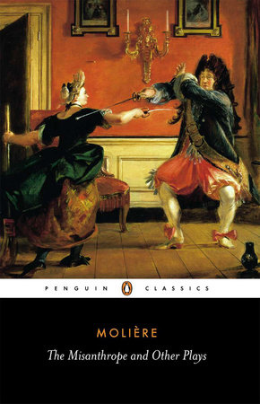 The Misanthrope and Other Plays by Jean-Baptiste Moliere