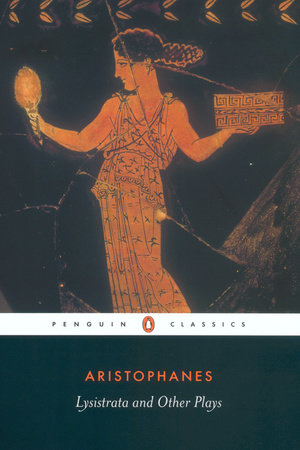 Lysistrata and Other Plays by Aristophanes