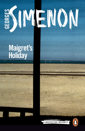 Maigret's Holiday by Georges Simenon