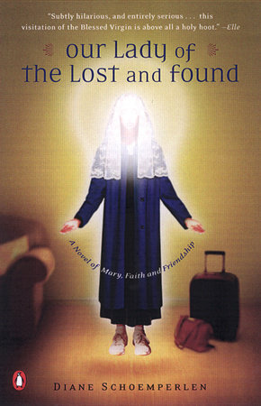 Our Lady of the Lost and Found by Diane Schoemperlen