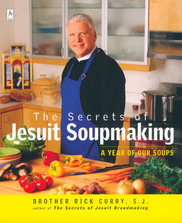 The Secrets of Jesuit Soupmaking