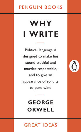 Why I Write by George Orwell