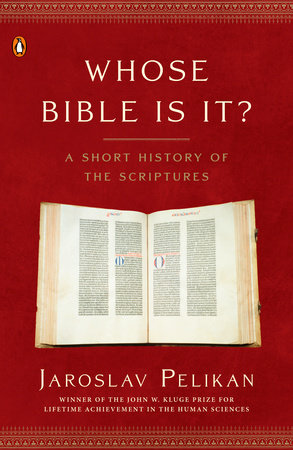 Whose Bible Is It? by Jaroslav Pelikan