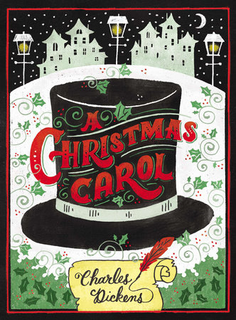 A Christmas Carol by Charles Dickens; Illustrated by Mary Kate McDevitt and Mark Peppe