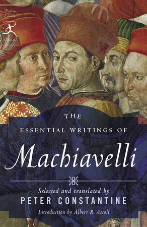 The Essential Writings of Machiavelli - Penguin Random House Common Reads