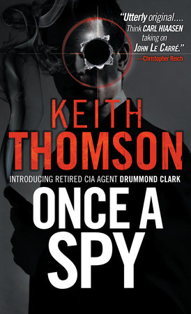 Once A Spy by Keith Thomson